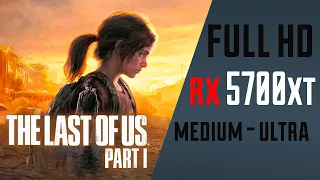 The last of us part 1 | RX 5700 XT | e5 2689 3.3 ghz | Prerformance test