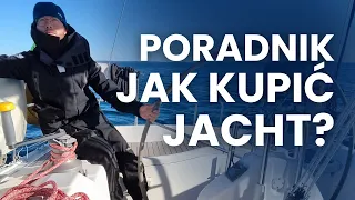 JAK KUPIĆ JACHT I SIĘ NIE STRESOWAĆ? | PORADNIK