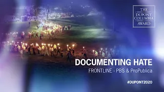 FRONTLINE - ProPublica & PBS: "Documenting Hate" | 2020 duPont-Columbia Awards Ceremony