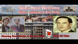Stasi Minister: Spies Hero Welcome Günter Guillaume & Kim Philby Starring Erich Mielke & Markus Wolf