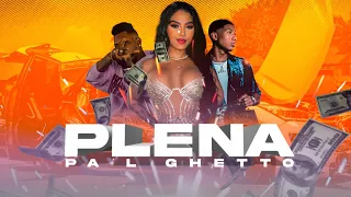 #ESTRENO #PLENA #PAL #GHETTO (#PLENAS #NUEVAS) - @PTYDJKEVIN #YEMIL #ANYURI #TOT #JORKAN #EIBY