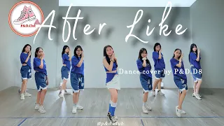 [KPOP] IVE- ‘After Like’| Dance cover by P&D.D8