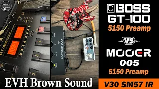 BOSS GT 100 5150 vs Mooer 005 EVH III Brown Sound V30 SM57 IR [Van Halen].