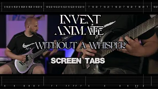 INVENT ANIMATE Without A Whisper Guitar Cover (SCREEN TABS)