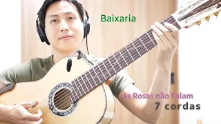 As Rosas não Falam - violão 7cordas, baixaria