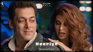 Heeriye ( Slowed and Reverb) || Deep Money ft. Neha Bhasin || Race 3 - Lo-fi Edit