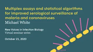 Improved serological surveillance of malaria and coronaviruses | Virtual Seminar with Michael White