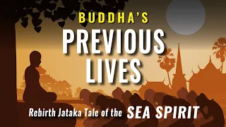 Buddha's Previous Lives — Rebirth Jataka Tale of the Good Friends, ends with Shakyamuni Mantra