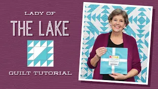 Make a "Lady of the Lake" Quilt with Jenny Doan of Missouri Star Quilt Co (Video Tutorial)