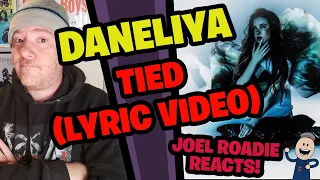 DANELIYA - Tied (Official Lyric Video) - Roadie Reacts