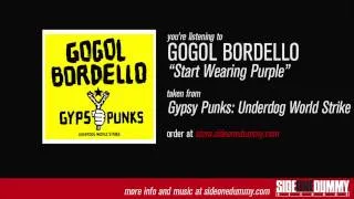 Gogol Bordello - Start Wearing Purple (Official Audio)