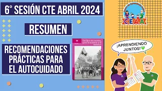 CEAA RESUMEN Recomendaciones Prácticas Autocuidado Sexta Sesión CTE Abril 2024 Libro sin recetas