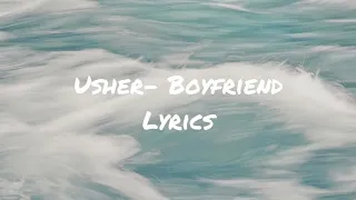 Boyfriend - @Usher Lyrics