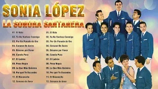 Sonia López Con La Sonora Santanera - Grandes Exitos De Sonia López -  Sonia López Mix