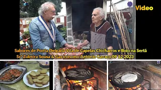 Sabores de Ponta Delgada. Vila de Capelas. Srª Zulmira Sousa. Chicharros Bolo da Sertã