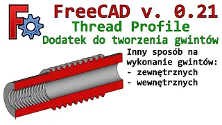 [355] FreeCAD - dodatek thread profile workbench, czyli jak wykonać gwint | tutorial | poradnik | PL