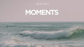 INOSSI - Moments (Official)