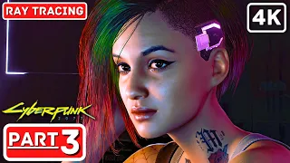 CYBERPUNK 2077 PC Gameplay Walkthrough Part 3 [4K 60FPS RAY TRACING] - FULL GAME No Commentary