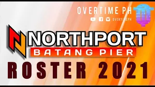 NORTHPORT BATANGPIER LINE-UP 2021 (PARANG GINEBRA ROSTER DIN! MAGANDANG LABAN TO AGAINST GINEBRA!)