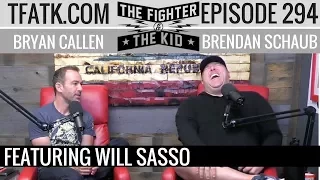 The Fighter and The Kid - Episode 294: Will Sasso