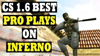 Counter Strike 1.6 Best Pro Plays on INFERNO