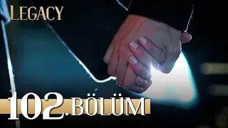 Emanet 102. Bölüm | Legacy Episode 102