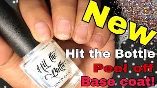 Hit the bottle peel off base coat review