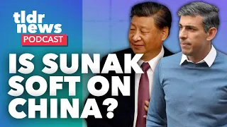 Is Sunak Too Soft on China?