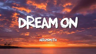 Dream On  - Aerosmith (Lyrics)