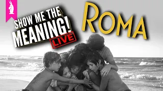 Roma (2018) – Will It Win Best Picture? – Show Me The Meaning! LIVE!