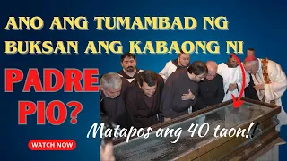 Ano Ang Tumambad Nang Hukayin Ang Bangkay Ni Padre Pio Matapos Ang Apatnapung Taon!