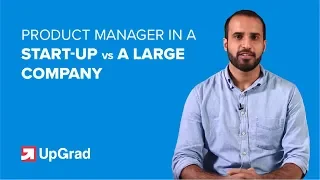 Product Manager Roles & Responsibilities | Startup Vs MNC Product Manager Roles | UpGrad