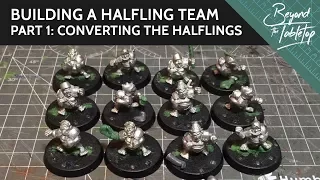 Building a Halfling team. Part 1: Converting the Halflings
