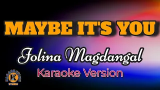 MAYBE IT’S YOU - Jolina Magdangal (Karaoke Version)