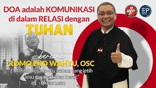 Romo Eko Wahyu, OSC: "Doa merupakan Komunikasi dalam Relasi dengan Tuhan"