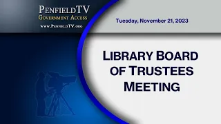 2023: November 21 | Library Board of Trustees Meeting