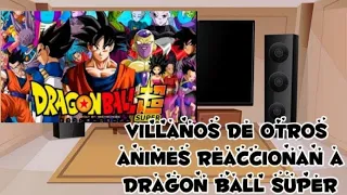 •●[Villanos de Otros animes reaccionan a Dragon Ball Super]¥▪︎