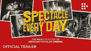 Spectacle Every Day | Official Trailer | Hand-Picked by MUBI