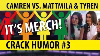 Camren Crack | Camren vs. Mattmila & Tyren Crack Humor # 3