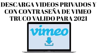 ⚡Descarga videos privados desde VIMEO⚡(METODO 2021)