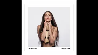Lady Gaga - MANiCURE (Extended Intro)