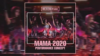 BLACKPINK (블랙핑크) - MAMA2020 PERFORMANCE CONCEPT