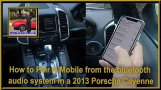 How to Pair A Mobile from the bluetooth audio system in a 2013 Porsche Cayenne