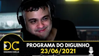 Programa do Diguinho  -  23/06/2021