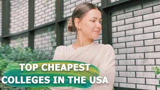 TOP cheapest colleges in the USA for international students / Everything about Community Colleges