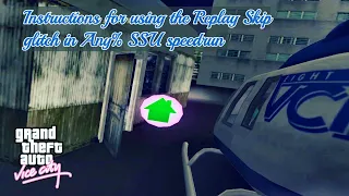 GTA: VC - Instructions for using the Replay Skip glitch in Any% SSU speedrun