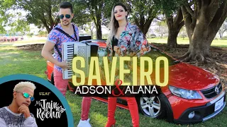 SAVEIRO - ADSON E ALANA  + MC JAIR DA ROCHA ( Clipe Oficial ) / sertanejo / funk / remix 2022