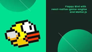Flappy Bird with react-native-game-engine and Matter.js