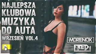 ✅🔥Fredi & Morenox - NAJLEPSZA KLUBOWA MUZYKA DO AUTA🚗 Vol.4⚠ - WRZESIEŃ 2019✅🔥