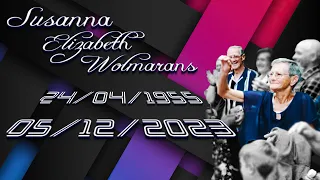 Tribute to Susanna Elizabeth Wolmarans 24/04/1955 - 05/12/2023